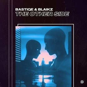 BASTIQE & BLAIKZ - THE OTHER SIDE